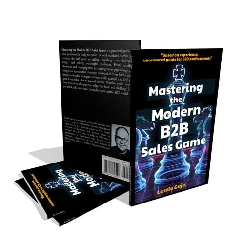 Mastering The Modern B2B Sales Game — Gajó László könyve